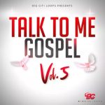 Big Citi Loops Talk To Me Gospel Vol.5 [WAV]