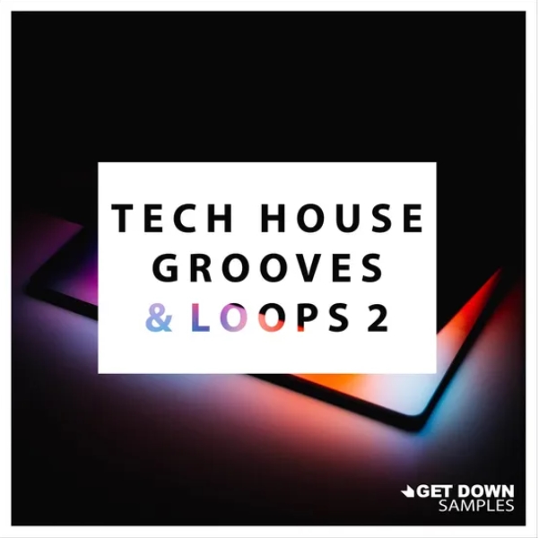 Get Down Samples presents Tech House Grooves and Loops 2 [WAV]