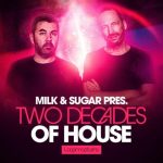 Loopmasters Milk and Sugar Two Decades Of House Vol.1 [MULTiFORMAT]