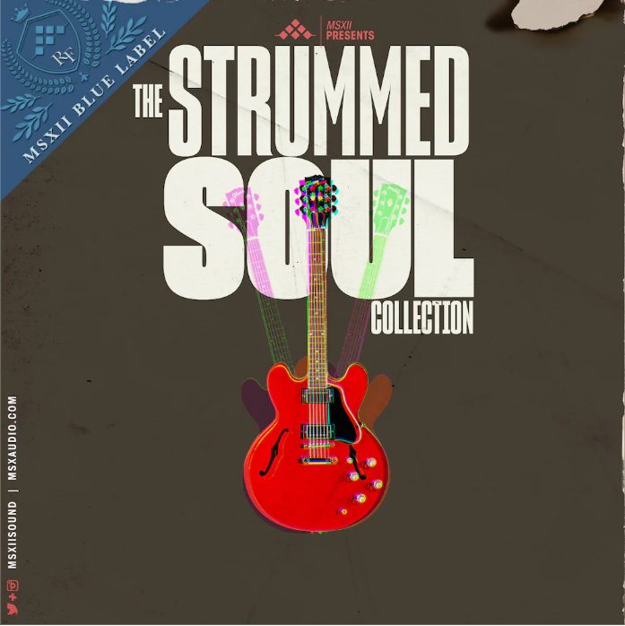 MSXII Sound Design Strummed Soul Collection (Compositions and Stems) [WAV]