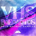 ModeAudio VHS Beats Drum Machine Samples [WAV]
