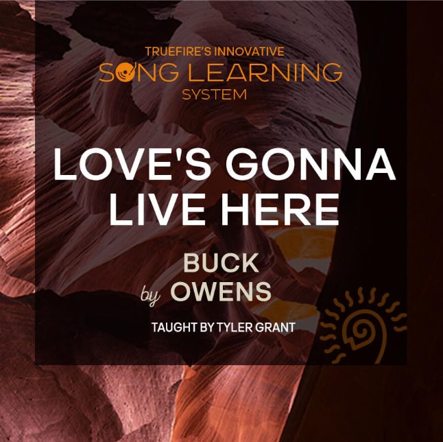 Truefire Tyler Grant's Song Lesson: Love's Gonna Live Here [TUTORiAL]