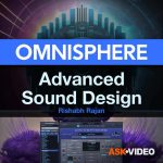 Ask Video Omnisphere 301 Omnisphere Advanced Sound Design [TUTORiAL] (Premium)