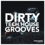 Get Down Samples Presents Dirty Tech House Grooves [WAV]